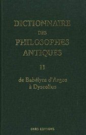 book Dictionnaire des philosophes antiques, Tome 2: de Babélyca d'Argos à Dyscolius