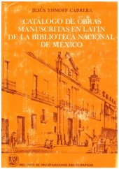 book Catálogo de obras manuscritas en latín que se conservan en la Biblioteca Nacional de México