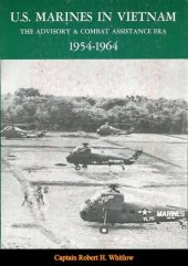 book U.S. Marines In Vietnam: The Advisory And Combat Assistance Era, 1954-1964