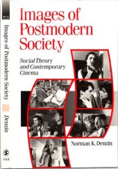 book Images of Postmodern Society: Social Theory and Contemporary Cinema