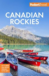 book Fodor's Canadian Rockies: with Calgary, Banff, and Jasper National Parks (Full-color Travel Guide)