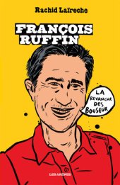 book François Ruffin, la revanche des bouseux