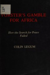 book Vorster's Gamble for Africa: How the Search for Peace Failed