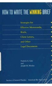 book How to Write the Winning Brief: Strategies for Effective Memoranda, Brief, Client Letters, and Other Legal Documents