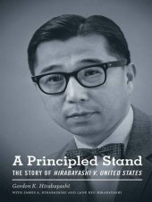 book A Principled Stand: The Story of Hirabayashi V. United States (Hirabayashi V. United States)