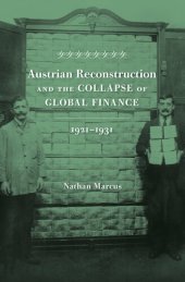 book Austrian Reconstruction and the Collapse of Global Finance, 1921–1931