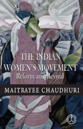 book The Indian Women's Movement: Reform and Revival