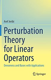 book Perturbation Theory for Linear Operators: Denseness and Bases with Applications