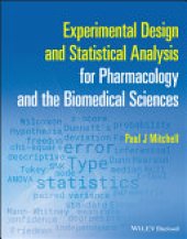 book Experimental Design and Statistical Analysis for Pharmacology and the Biomedical Sciences