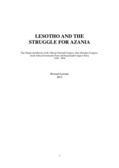 book Lesotho and the Struggle for Azania: The Origins and History of the African National Congress, Pan Africanist Congress, South African Communist Party and Basutoland Congress Party, 1780 - 1994