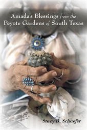 book Amada's Blessings from the Peyote Gardens of South Texas