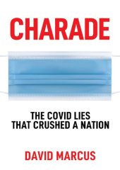 book Charade; The Covid Lies That Crushed A Nation