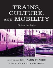 book Trains, Culture, and Mobility: Riding the Rails