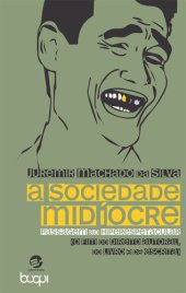 book A sociedade midíocre: passagem ao hiperespetacular (o fim do direito autoral, do livro e da escrita)