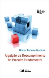 book ARGÜIÇÃO DE DESCUMPRIMENTO DE PRECEITO FUNDAMENTAL-SÉRIE IDP