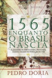 book 1565 - Enquanto o Brasil nascia