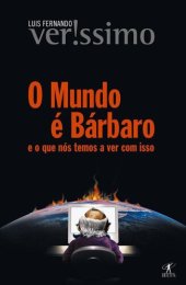 book O mundo é bárbaro - e o que nós temos a ver com isso