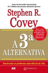 book A 3ª alternativa: Resolvendo os problemas mais difíceis da vida