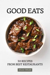 book Good Eats: 50 Recipes from Best Restaurants