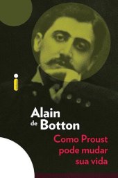 book Como Proust pode mudar sua vida