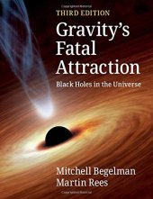 book Gravity's Fatal Attraction: Black Holes in the Universe