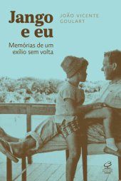 book Jango e eu: memórias de um exílio sem volta