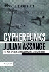 book Cypherpunks - Liberdade e o Futuro da Internet (Pré-venda)