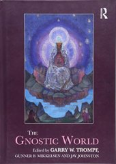 book The Gnostic World (Routledge Worlds)