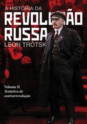 book A história da Revolução Russa - Leon Trótski - vol. II