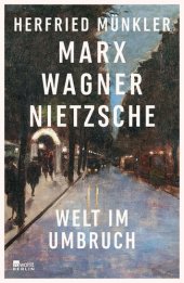 book Marx, Wagner, Nietzsche: Welt im Umbruch