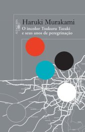 book O incolor Tsukuru Tazaki e seus anos de peregrinação