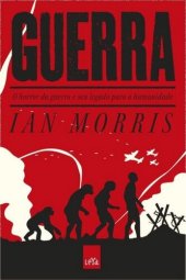 book Guerra – O horror da guerra e seu legado para a humanidade.