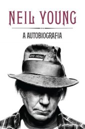 book Neil Young – a Autobiografia