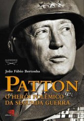 book Patton: o herói polêmico da Segunda Guerra