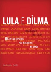 book 10 anos de governos pós-neoliberais no Brasil: Lula e Dilma