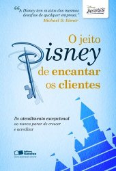 book O JEITO DISNEY DE ENCANTAR OS CLIENTES - 1ª edição