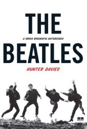 book The Beatles: A Única Biografia Autorizada