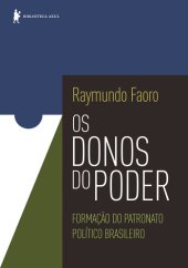 book Os donos do poder - Formação do patronato político brasileiro