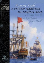 book A viagem marítima da família real: a transferência da corte portuguesa para o Brasil