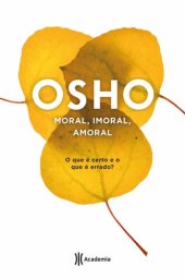 book Moral, imoral, amoral: o que é certo e o que é errado?