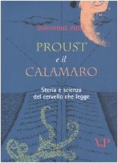 book Proust e il calamaro. Storia e scienza del cervello che legge