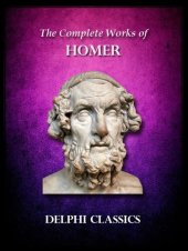 book Complete Works of Homer (Illustrated) (Delphi Ancient Classics)