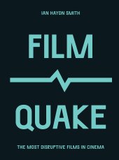 book FilmQuake: The Most Disruptive Films in Cinema