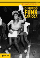 book O mundo funk carioca (Antropologia social)