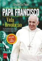 book Papa Francisco: vida e revolução