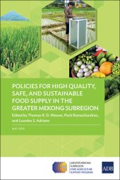 book Policies for High Quality, Safe, and Sustainable Food Supply in the Greater Mekong Subregion