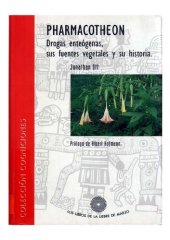 book Pharmacotheon. Drogas enteógenas, sus fuentes vegetales y su historia