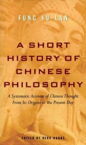 book A Short History of Chinese Philosophy: A Systematic Account of Chinese Thought From Its Origins to the Present Day