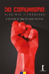 book Do Comunismo: O destino de uma religião política