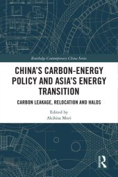 book China's Carbon-Energy Policy and Asia's Energy Transition: Carbon Leakage, Relocation and Halos